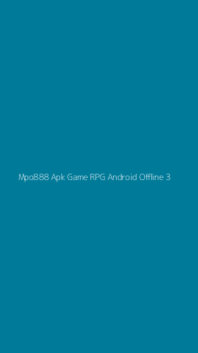 Tampilan Antarmuka Aplikasi Mpo888 Apk Game Rpg Android Offline - 3
