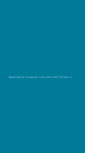 Tampilan Antarmuka Aplikasi Mpo9 Daftar Kumpulan Link Alternatif Terbaru - 2