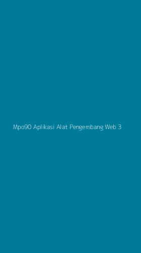 Tampilan Antarmuka Aplikasi Mpo90 Aplikasi Alat Pengembang Web - 3