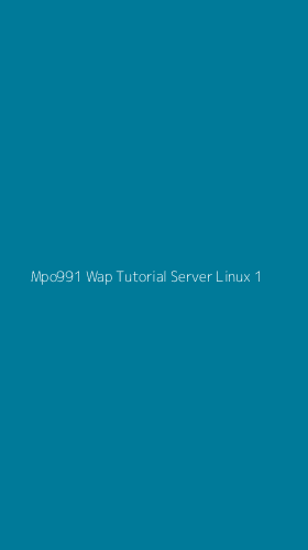 Tampilan Antarmuka Aplikasi Mpo991 Wap Tutorial Server Linux - 1
