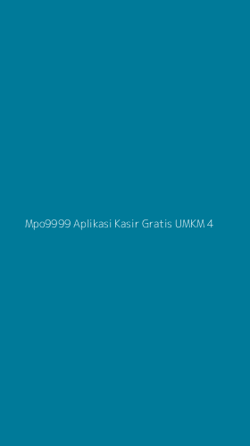 Tampilan Antarmuka Aplikasi Mpo9999 Aplikasi Kasir Gratis Umkm - 4