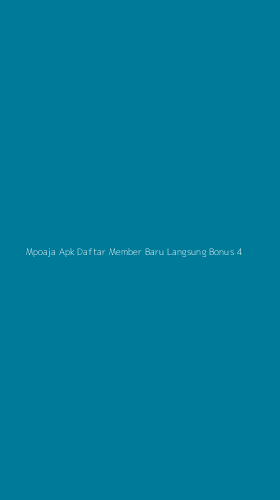Tampilan Antarmuka Aplikasi Mpoaja Apk Daftar Member Baru Langsung Bonus - 4