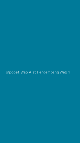 Tampilan Antarmuka Aplikasi Mpobet Wap Alat Pengembang Web - 1