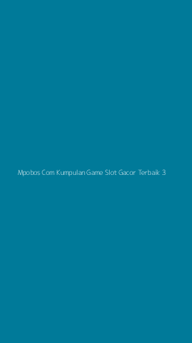 Tampilan Antarmuka Aplikasi Mpobos Com Kumpulan Game Slot Gacor Terbaik - 3