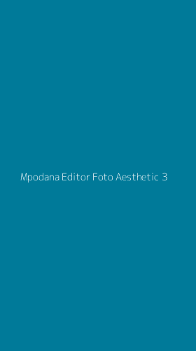 Tampilan Antarmuka Aplikasi Mpodana Editor Foto Aesthetic - 3