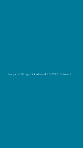 Tampilan Antarmuka Aplikasi Mpogacor88 Login Link Alternatif Sbobet Terbaru - 2