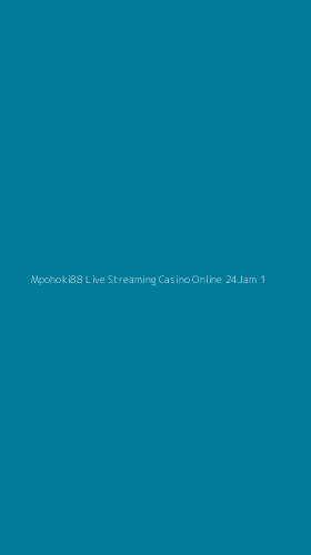 Tampilan Antarmuka Aplikasi Mpohoki88 Live Streaming Casino Online 24jam - 1