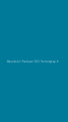 Tampilan Antarmuka Aplikasi Mpoidslot Panduan Seo Terlengkap - 4