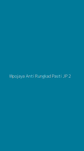 Tampilan Antarmuka Aplikasi Mpojaya Anti Rungkad Pasti Jp - 2