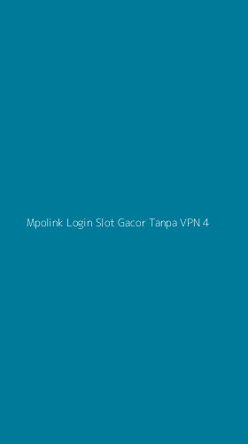 Tampilan Antarmuka Aplikasi Mpolink Login Slot Gacor Tanpa Vpn - 4