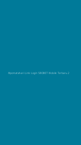 Tampilan Antarmuka Aplikasi Mpomatahari Link Login Sbobet Mobile Terbaru - 2