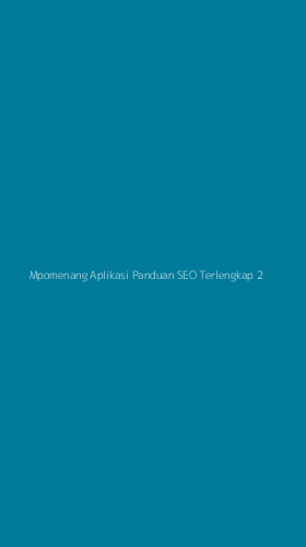 Tampilan Antarmuka Aplikasi Mpomenang Aplikasi Panduan Seo Terlengkap - 2