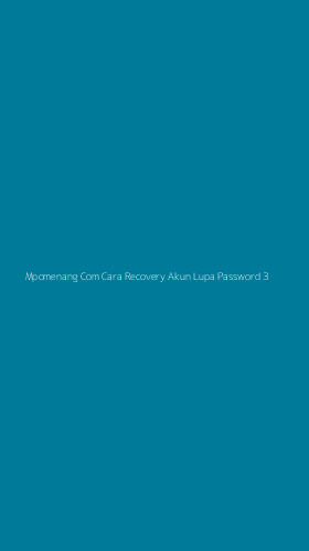 Tampilan Antarmuka Aplikasi Mpomenang Com Cara Recovery Akun Lupa Password - 3