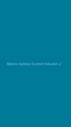 Tampilan Antarmuka Aplikasi Mponos Aplikasi Scanner Dokumen - 2