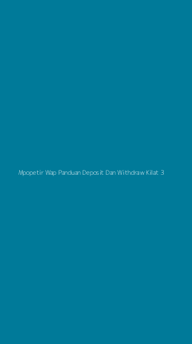 Tampilan Antarmuka Aplikasi Mpopetir Wap Panduan Deposit Dan Withdraw Kilat - 3