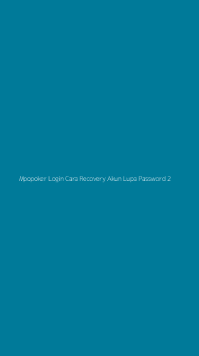 Tampilan Antarmuka Aplikasi Mpopoker Login Cara Recovery Akun Lupa Password - 2