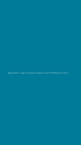 Tampilan Antarmuka Aplikasi Mpopoker Login Panduan Deposit Dan Withdraw Kilat - 1