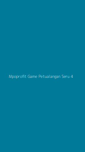 Tampilan Antarmuka Aplikasi Mpoprofit Game Petualangan Seru - 4
