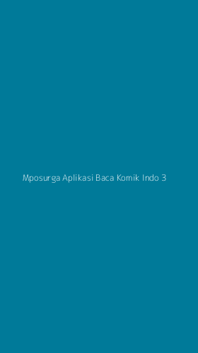 Tampilan Antarmuka Aplikasi Mposurga Aplikasi Baca Komik Indo - 3