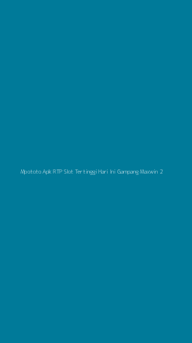 Tampilan Antarmuka Aplikasi Mpototo Apk Rtp Slot Tertinggi Hari Ini Gampang Maxwin - 2
