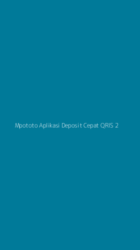 Tampilan Antarmuka Aplikasi Mpototo Aplikasi Deposit Cepat Qris - 2