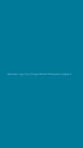 Tampilan Antarmuka Aplikasi Mpotower Login Situs Dengan Metode Pembayaran Lengkap - 4
