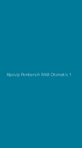 Tampilan Antarmuka Aplikasi Mpovip Pembersih Ram Otomatis - 1