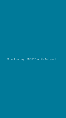 Tampilan Antarmuka Aplikasi Mpoxl Link Login Sbobet Mobile Terbaru - 1