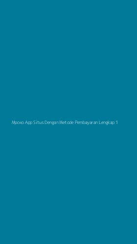 Tampilan Antarmuka Aplikasi Mpoxo App Situs Dengan Metode Pembayaran Lengkap - 1