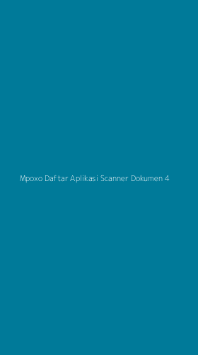 Tampilan Antarmuka Aplikasi Mpoxo Daftar Aplikasi Scanner Dokumen - 4