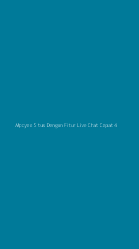 Tampilan Antarmuka Aplikasi Mpoyea Situs Dengan Fitur Live Chat Cepat - 4