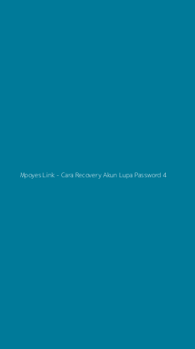 Tampilan Antarmuka Aplikasi Mpoyes Link - Cara Recovery Akun Lupa Password - 4