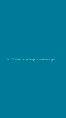 Tampilan Antarmuka Aplikasi Msi777 Bandar Online Dengan Winrate Tertinggi - 4