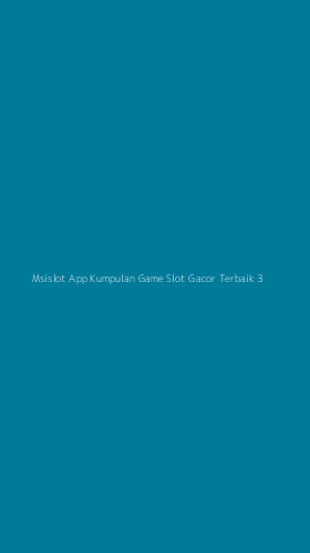 Tampilan Antarmuka Aplikasi Msislot App Kumpulan Game Slot Gacor Terbaik - 3