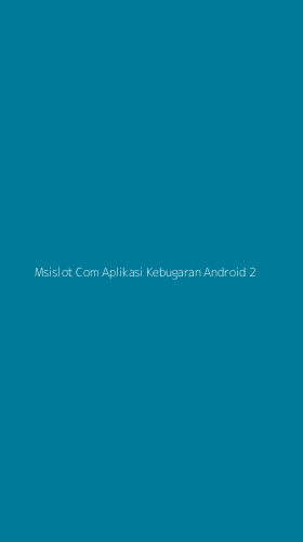 Tampilan Antarmuka Aplikasi Msislot Com Aplikasi Kebugaran Android - 2