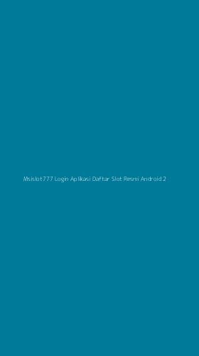 Tampilan Antarmuka Aplikasi Msislot777 Login Aplikasi Daftar Slot Resmi Android - 2