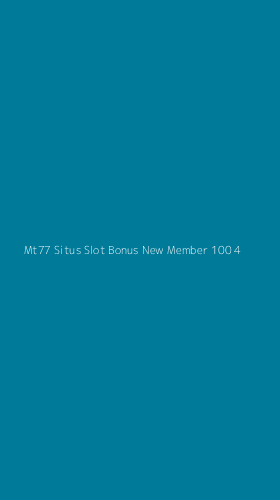 Tampilan Antarmuka Aplikasi Mt77 Situs Slot Bonus New Member 100 - 4