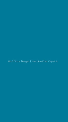 Tampilan Antarmuka Aplikasi Mto2 Situs Dengan Fitur Live Chat Cepat - 4