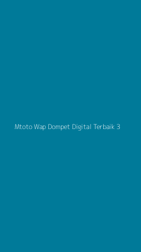 Tampilan Antarmuka Aplikasi Mtoto Wap Dompet Digital Terbaik - 3