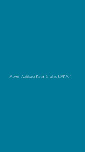 Tampilan Antarmuka Aplikasi Mtwin Aplikasi Kasir Gratis Umkm - 1