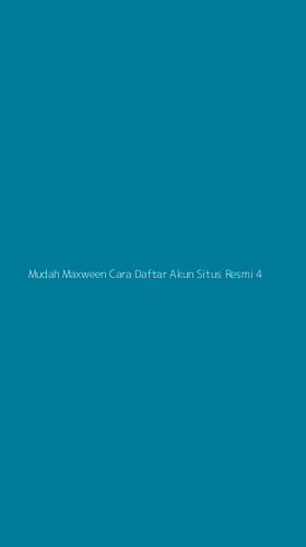 Tampilan Antarmuka Aplikasi Mudah Maxween Cara Daftar Akun Situs Resmi - 4