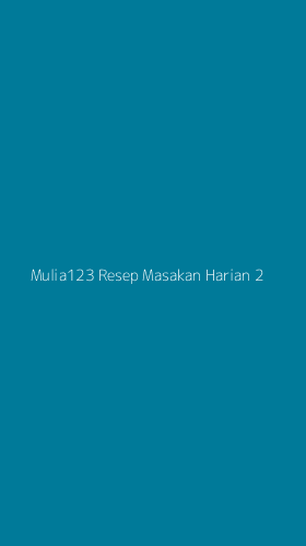 Tampilan Antarmuka Aplikasi Mulia123 Resep Masakan Harian - 2