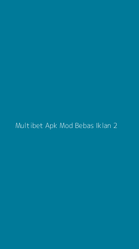 Tampilan Antarmuka Aplikasi Multibet Apk Mod Bebas Iklan - 2
