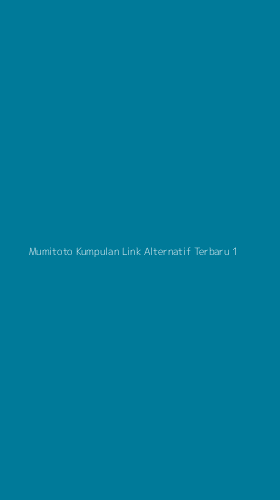 Tampilan Antarmuka Aplikasi Mumitoto Kumpulan Link Alternatif Terbaru - 1