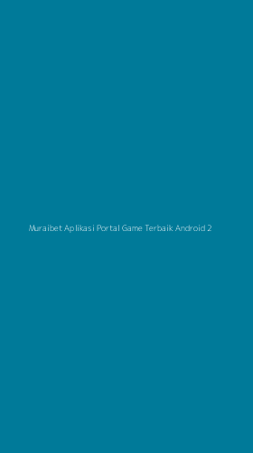 Tampilan Antarmuka Aplikasi Muraibet Aplikasi Portal Game Terbaik Android - 2