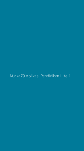 Tampilan Antarmuka Aplikasi Murka79 Aplikasi Pendidikan Lite - 1