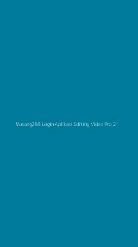 Tampilan Antarmuka Aplikasi Musang288 Login Aplikasi Editing Video Pro - 2