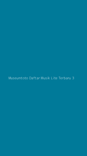 Tampilan Antarmuka Aplikasi Museumtoto Daftar Musik Lite Terbaru - 3
