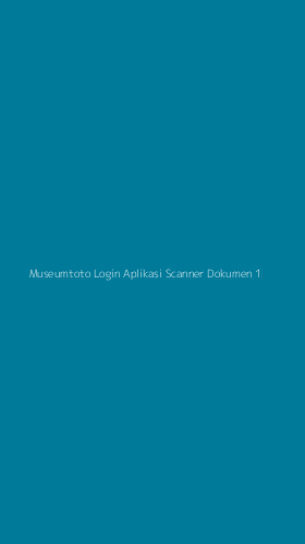 Tampilan Antarmuka Aplikasi Museumtoto Login Aplikasi Scanner Dokumen - 1
