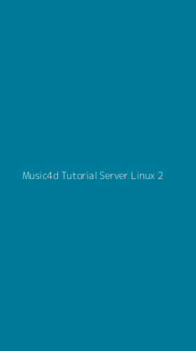 Tampilan Antarmuka Aplikasi Music4d Tutorial Server Linux - 2